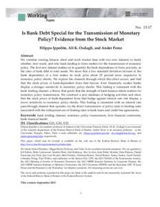 NoIs Bank Debt Special for the Transmission of Monetary Policy? Evidence from the Stock Market Filippo Ippolito, Ali K. Ozdagli, and Ander Perez Abstract:
