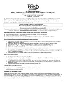 SPRING SESSION-2014 WEST LOS ANGELES COLLEGE CHILD DEVELOPMENT CENTER (CDC[removed]Overland Avenue Culver City, CA[removed]Phone: [removed]Fax: [removed]Katy Kelley, CDC Director The CDC is a nurturing early childh