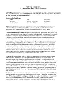 Field Trip Descriptions FLEPPC/SE-EPPC 2013 Annual Conference Field Trips: Please choose one field trip. All field trips cost $25 and include a boxed lunch. Estimated time frame for all trips is noon to 5:00 PM, Wednesda