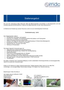 Stellenangebot Wir sind eine international tätige Benannte Stelle für Medizinprodukte einschließlich In-vitro-Diagnostika und eine Zertifizierungsstelle für QM-Systeme im Bereich der Medizinprodukte und des Gesundhei