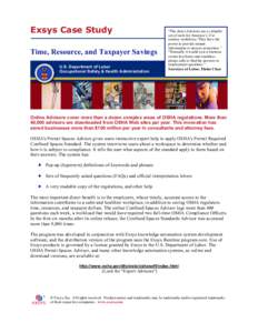 Exsys Case Study Time, Resource, and Taxpayer Savings U.S. Department of Labor Occupational Safety & Health Administration  “The elaws Advisors are a valuable