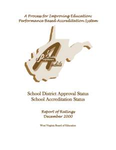 A Process for Improving Education: Performance Based Accreditation System School District Approval Status School Accreditation Status Report of Ratings