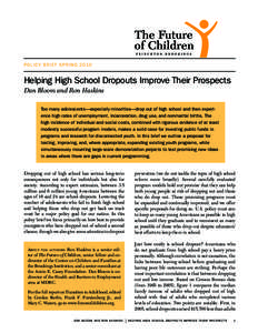 POLIC Y BR IEF SPRING[removed]Helping High School Dropouts Improve Their Prospects Dan Bloom and Ron Haskins Too many adolescents—especially minorities—drop out of high school and then experience high rates of unemploy