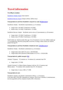 Public transport in Stockholm / Arlanda Line / Stockholm-Arlanda Airport / Stockholm Central Station / Märsta / Arlanda Express / Stockholm / Geography of Sweden / Sigtuna Municipality