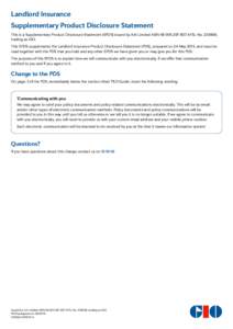 Landlord Insurance Supplementary Product Disclosure Statement This is a Supplementary Product Disclosure Statement (SPDS) issued by AAI Limited ABN[removed]AFSL No[removed], trading as GIO. This SPDS supplements th