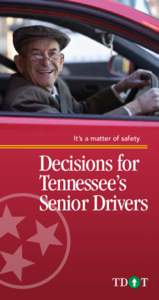 It’s a matter of safety  Decisions for Tennessee’s Senior Drivers