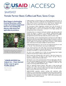 Female Farmer Beats Coffee-Leaf Rust, Saves Crops Rust fungus is decimating Central American coffee crops, but project-supported farmers are beating the disease with improved