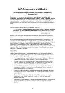 IMF Governance and Health David Woodward (Economic Governance for Health) 1 February 2013 The following is a summary of the accompanying paper, A High Price to Pay: IMF Governance, Management of Developing Country Financ