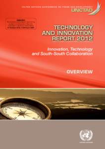 U n i t e d N at i o n s C o n f e r e n c e o n T r a d e A n d D e v e l o p m e n t  EMBARGO The contents of this Report must not be quoted or summarized in the print, broadcast or electronic media before