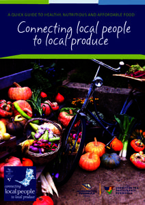 A quick guide to healthy, nutritious and affordable food  Connecting local people to local produce  “Food security exists when all people, at all times,