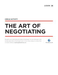 CIRCLE ACTIVITY  THE ART OF NEGOTIATING Brought to you in partnership with Rebecca Shambaugh. For more information, tools and tips please refer to Shambaugh’s book, It’s Not A Glass Ceiling, It’s a Sticky Floor,