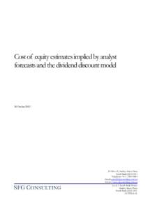 Cost of equity estimates implied by analyst forecasts and the dividend discount model 18 October[removed]PO Box 29, Stanley Street Plaza