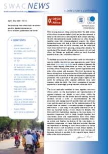 > DIRECTOR’S EDITORIAL  April - May 2009 – Nº 4-5 The Sahel and West Africa Club’s newsletter provides regular information on SWAC activities, publications and events.