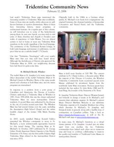 Tridentine Community News February 12, 2006 Last week’s Tridentine News page mentioned the increasing number of Tridentine Mass sites worldwide. Some of those sites are nearby, while others are in wellknown business or