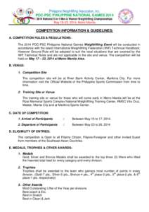 Philippine Weightlifting Association, Inc. POC-PSC PHILIPPINE NATIONAL GAMES[removed]National 5-in-1 Men & Women Weightlifting Championships May 18-23, 2014, Metro Manila  COMPETITION INFORMATION & GUIDELINES: