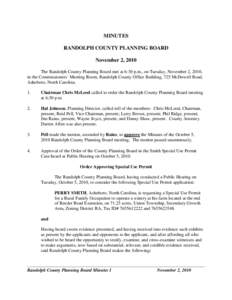 MINUTES RANDOLPH COUNTY PLANNING BOARD November 2, 2010 The Randolph County Planning Board met at 6:30 p.m., on Tuesday, November 2, 2010, in the Commissioners’ Meeting Room, Randolph County Office Building, 725 McDowe