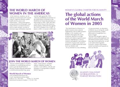 THE WORLD MARCH OF WOMEN IN THE AMERICAS and the fight against the FTAA. We have established our presence as the World March of Women at the