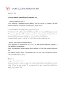 TOHOKU ELECTRIC POWER CO., INC. October 29, 2009 Electricity Supply & Demand Report for SeptemberElectricity demand (See Table 1)