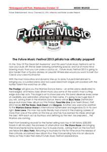 *Embargoed until 9am, Wednesday October 10  MEDIA RELEASE Future Entertainment, Nova, Channel [V], SPA, inthemix and Faster Louder Present: