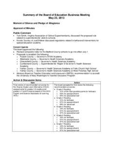 Summary of the Board of Education Business Meeting May 23, 2013 Moment of Silence and Pledge of Allegiance Approval of Minutes Public Comment Tom Smith, Virginia Association of School Superintendents, discussed the propo