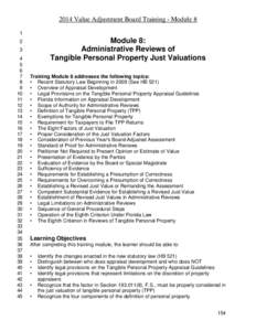 2014 Value Adjustment Board Training - Module 8 1 Module 8: Administrative Reviews of Tangible Personal Property Just Valuations