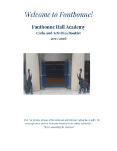 Welcome to Fontbonne! Fontbonne Hall Academy Clubs and Activities BookletThis is a preview of some of the clubs and activities our school has to offer. We