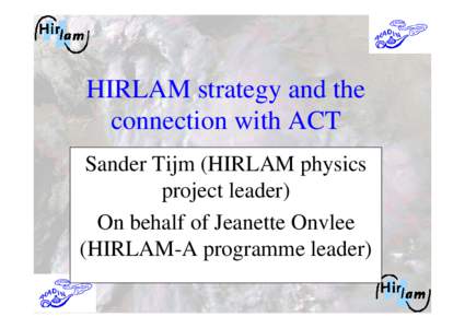 Microsoft PowerPoint - HIRLAM_A_STijmJOnvlee.ppt