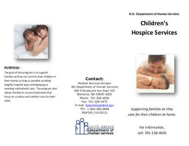 N.D. Department of Human Services  Children’s Hospice Services  PURPOSE: