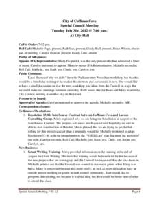 City of Coffman Cove Special Council Meeting Tuesday July 31st 2012 @ 7:00 p.m. At City Hall Call to Order: 7:02 p.m. Roll Call: Michelle Page, present; Ruth Lux, present; Cindy Huff, present; Brian Wilson, absent