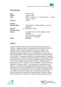 Article 6 of the European Convention on Human Rights / Croatia / Education in Croatia / Oršuš and Others v. Croatia / Roma / Međimurje County / European Roma Information Office / Čakovec / D.H. and Others v. the Czech Republic / European Convention on Human Rights / Law / Case law