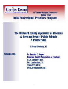 24th Annual National Conference Dallas, Texas 2008 Professional Practices Program  The Broward County Supervisor of Elections