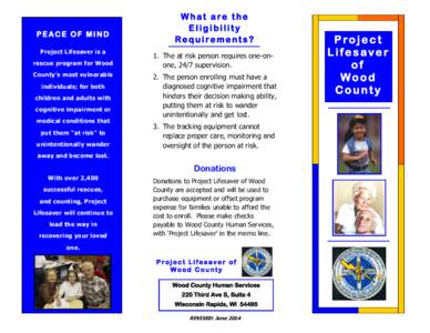 PEACE OF MIND Project Lifesaver is a rescue program for Wood County’s most vulnerable individuals; for both children and adults with