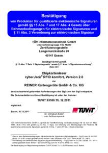 Bestätigung von Produkten für qualifizierte elektronische Signaturen gemäß §§ 15 Abs. 7 und 17 Abs. 4 Gesetz über Rahmenbedingungen für elektronische Signaturen und § 11 Abs. 3 Verordnung zur elektronischen Sign