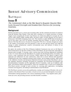 Sunset Advisory Commission Staff Report Issue 8 The Commission’s Role as the Pilot Board to Regulate Houston Pilots Lacks Focused Oversight and Standard Best Practices for Licensing Functions.