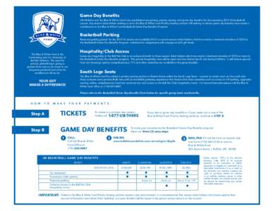 Game Day Benefits UB Athletics and the Blue & White Fund have established new pricing, priority seating and game day benefits for the upcomingbasketball season. Any season ticket holder wishing to sit in the Blu