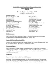 Minutes of the Granite State Airport Management Association Friday, September 14, [removed]:00AM Plymouth Municipal Airport, Plymouth, NH 111 Quincy Rd, Plymouth, NH Members Present: