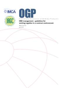 International Association of Oil & Gas Producers  HSE management – guidelines for working together in a contract environment Report No. 423 June 2010