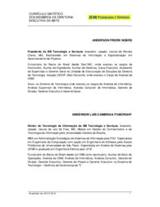 CURRÍCULO SINTÉTICO DOS MEMBROS DA DIRETORIA EXECUTIVA DA BBTS ANDERSON FREIRE NOBRE