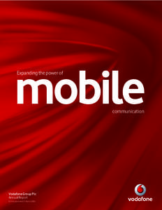 mobile Expanding the power of communication  Vodafone Group Plc
