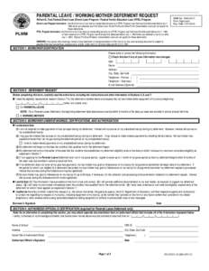 PARENTAL LEAVE / WORKING MOTHER DEFERMENT REQUEST William D. Ford Federal Direct Loan (Direct Loan) Program / Federal Family Education Loan (FFEL) Program PLWM  Direct Loan Program borrowers: Use this form only if you ha