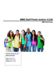 MMS Staff Portal version[removed]MMS Web Portals Computer Resources, LLC www.cri-mms.com Sales: [removed]