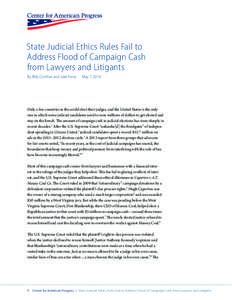 State Judicial Ethics Rules Fail to Address Flood of Campaign Cash from Lawyers and Litigants By Billy Corriher and Jake Paiva  May 7, 2014