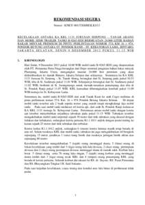 REKOMENDASI SEGERA Nomor : KNKTXII/REK.KJ/13 KECELAKAAN ANTARA KA KRL 1131 JURUSAN SERPONG – TANAH ABANG DAN MOBIL SEMI TRAILER TANKI B-9265-SEH BERMUATANLITER BAHAN BAKAR MINYAK PREMIUM DI PINTU PERLIN
