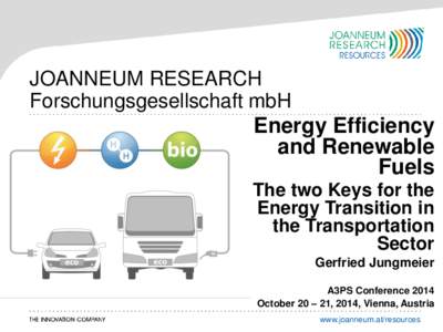 JOANNEUM RESEARCH Forschungsgesellschaft mbH Energy Efficiency and Renewable Fuels