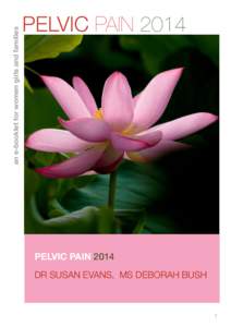 an e-booklet for women girls and families  PELVIC PAIN 2014 PELVIC PAIN 2014 DR SUSAN EVANS, MS DEBORAH BUSH