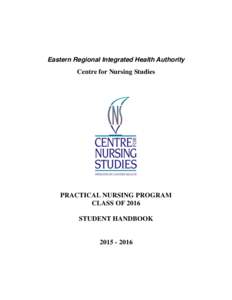 Eastern Regional Integrated Health Authority  Centre for Nursing Studies PRACTICAL NURSING PROGRAM CLASS OF 2016