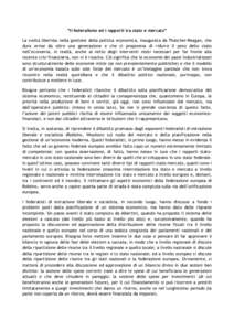 “Il federalismo ed i rapporti tra stato e mercato” La svolta liberista nella gestione della politica economica, inaugurata da Thatcher-Reagan, che dura ormai da oltre una generazione e che si proponeva di ridurre il 