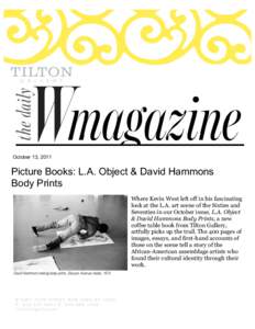 October 13, 2011  Picture Books: L.A. Object & David Hammons Body Prints Where Kevin West left off in his fascinating look at the L.A. art scene of the Sixties and