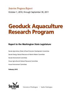 Interim Progress Report October 1, 2010, through September 30, 2011 Geoduck Aquaculture Research Program Report to the Washington State Legislature