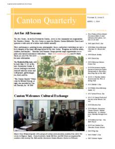 A quarterly newsletter provided by the City of Canton  Canton Quarterly Art for All Seasons The Arts Center, located in Downtown Canton, serves as the community arts organization for Cherokee County. The Arts Center occu